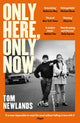 Only Here, Only Now, ‘The Scottish Book of the Summer’ Herald 9781399607919 Tom Newlands