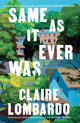 Same As It Ever Was, An immersive and joyful summer read from the author of Reese’s Bookclub pick The Most Fun We Ever Had 9781399608213 Claire Lombardo