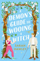 Demon's Guide to Wooing a Witch, ‘Whimsically sexy, charmingly romantic, and magically hilarious.’ Ali Hazelwood 9781399608923 Sarah Hawley