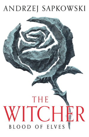 Blood of Elves, The bestselling novel which inspired season 2 of Netflix’s The Witcher