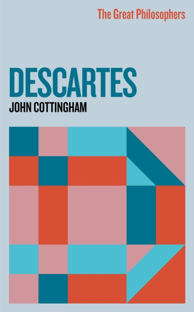 Book cover of: Great Philosophers: Descartes. By: John Cottingham