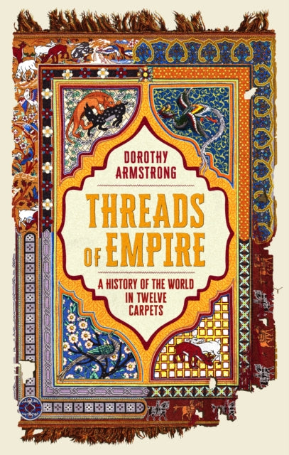 Book cover of: Threads of Empire. By: Dorothy Armstrong