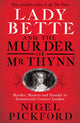 Book cover of: Lady Bette and the Murder of Mr Thynn. By: Nigel Pickford