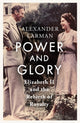 Book cover of: Power and Glory - As seen on Channel 4's Edward vs George. By: Alexander Larman