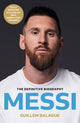 Messi, The must-read biography of the World Cup champion, now fully updated 9781399619134 Guillem Balague