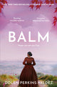Balm, From the New York Times bestselling author of Take My Hand 9781399620352 Dolen Perkins-Valdez