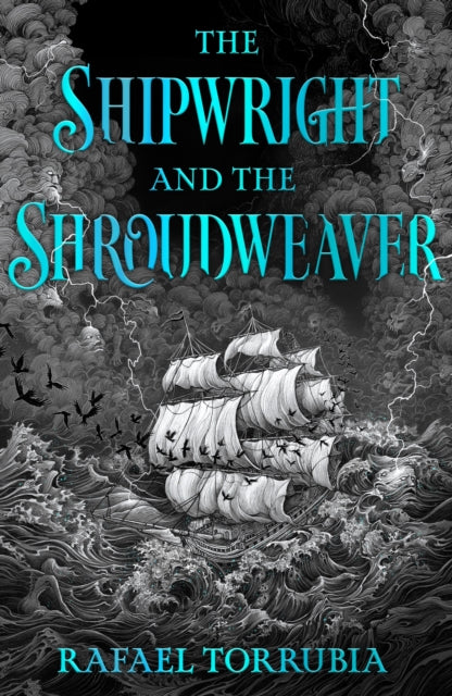 Book cover of: Shipwright and the Shroudweaver. By: Rafael Torrubia