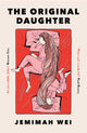 Original Daughter, 'A book not to miss' New York Times 9781399625579 Jemimah Wei