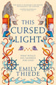 Book cover of: This Cursed Light. By: Emily Thiede