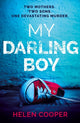 My Darling Boy, A gripping psychological thriller with a heart-stopping twist you won't see coming 9781399701129 Helen Cooper
