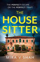 Book cover of: House Sitter. By: Mira V. Shah