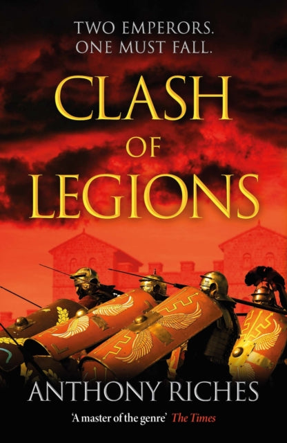 Book cover of: Clash of Legions. By: Anthony Riches