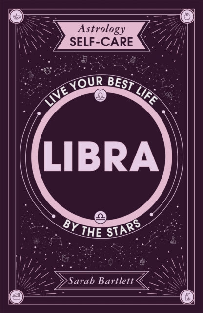 Book cover of: Astrology Self-Care: Libra. By: Sarah Bartlett