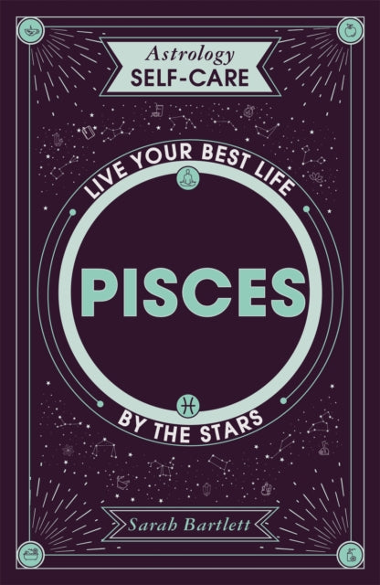 Book cover of: Astrology Self-Care: Pisces. By: Sarah Bartlett