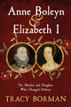 Book cover of: Anne Boleyn & Elizabeth I. By: Tracy Borman