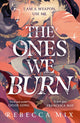 Book cover of: Ones We Burn. By: Rebecca Mix