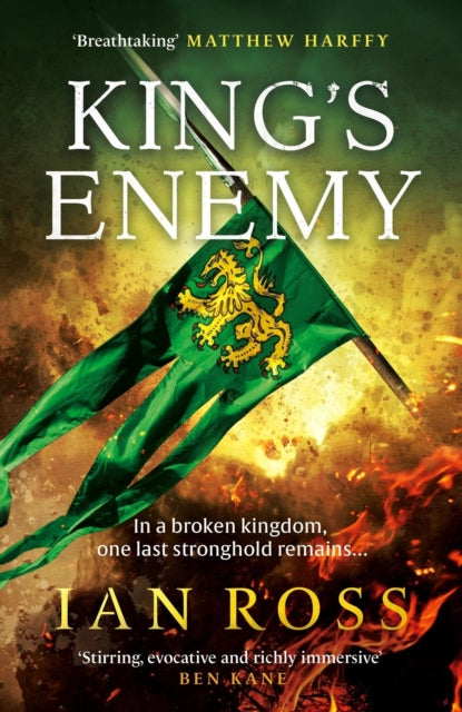 King's Enemy, The thrilling 13th Century adventure for fans of Matthew Harffy and Bernard Cornwell 9781399708951 Ian Ross