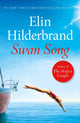 Swan Song, The perfect escapist summer read from the #1 bestseller and author of THE PERFECT COUPLE, now a major Netflix series 9781399710060 Elin Hilderbrand