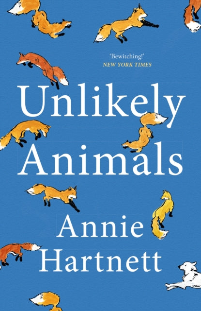 Book cover of: Unlikely Animals. By: Annie Hartnett