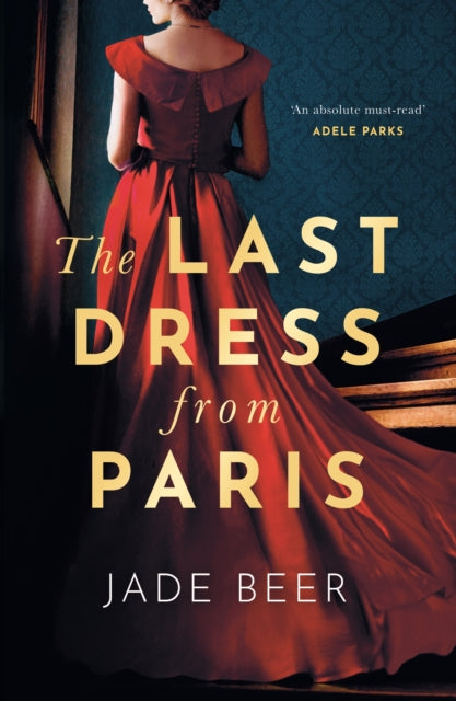 Book cover of: Last Dress from Paris. By: Jade Beer