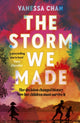Book cover of: Storm We Made. By: Vanessa Chan