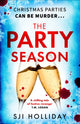 Book cover of: Party Season. By: S. J. I. Holliday