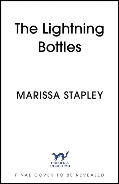 Book cover of: Lightning Bottles. By: Marissa Stapley