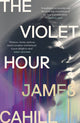 Book cover of: Violet Hour. By: James Cahill