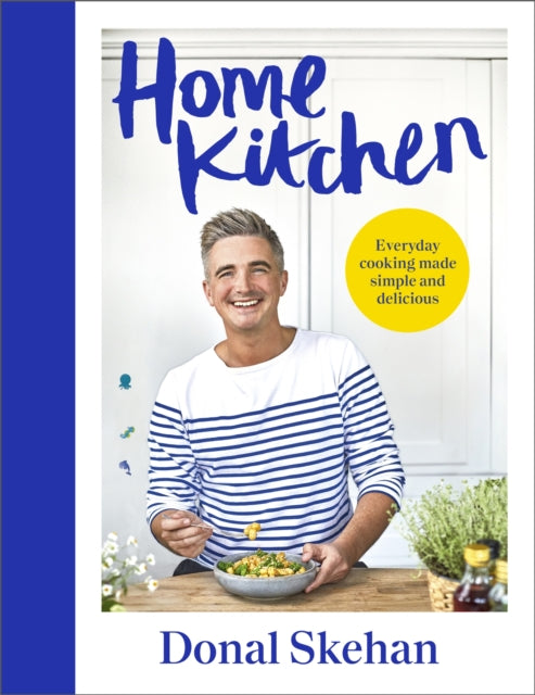 Book cover of: Home Kitchen. By: Donal Skehan