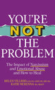 Book cover of: You’re Not the Problem