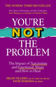 You’re Not the Problem