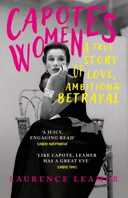 Capote's Women, The book behind TV's FEUD: CAPOTE VS THE SWANS 9781399721226 Laurence Leamer