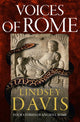 Book cover of: Voices of Rome. By: Lindsey Davis