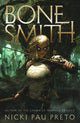 Book cover of: Bonesmith. By: Nicki Pau Preto