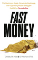 Fast Money, The Backroom Deals, Corporate Espionage, and Legendary Power Struggles that Drive Formula One 9781399723480 Christian Sylt