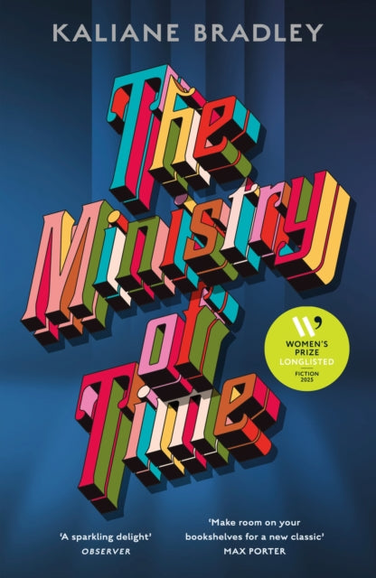 Ministry of Time, The romantic, sci-fi, comedic, literary, genre-defying bestseller 9781399726344 Kaliane Bradley