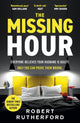 Book cover of: Missing Hour. By: Robert Rutherford