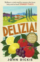 Book cover of: Delizia. By: John Dickie