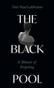 Book cover of: Black Pool. By: Tim MacGabhann