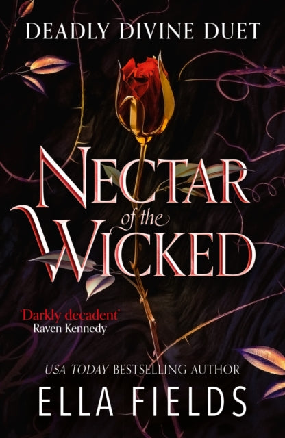 Nectar of the Wicked, The hot SUNDAY TIMES BESTSELLING enemies-to-lovers romance! 9781399731829 Ella Fields
