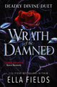 Wrath of the Damned, The spicy sequel to Nectar of the Wicked, an enemies-to-lovers and marriage of convenience dark fantasy romance! 9781399731850 Ella Fields