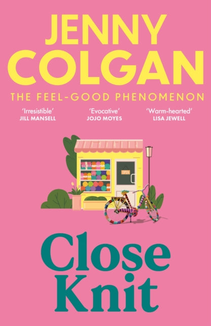 Close Knit, the brilliant new, feel-good love story about the joy of knitting, community and love! 9781399745888 Jenny Colgan