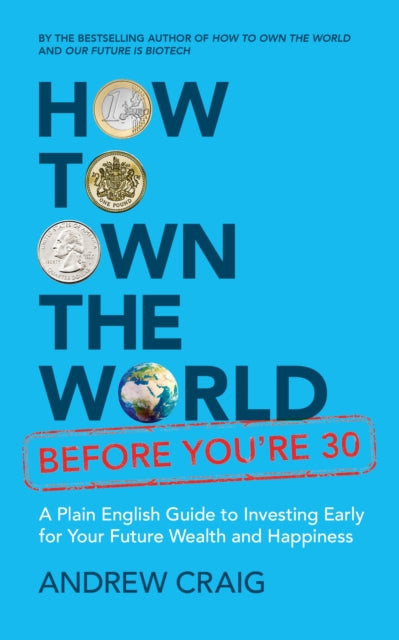 Book cover of: How to Own the World Before You're 30