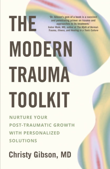 Book cover of: Modern Trauma Toolkit. By: Christy Gibson
