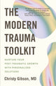 Book cover of: Modern Trauma Toolkit. By: Christy Gibson