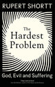 Book cover of: Hardest Problem. By: Rupert Shortt