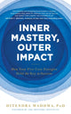 Book cover of: Inner Mastery, Outer Impact