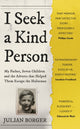 Book cover of: I Seek a Kind Person. By: Julian Borger