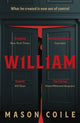 William, ‘Its chilling final twist will have you turning directly back to the first page' Mail on Sunday 9781399812764 Mason Coile