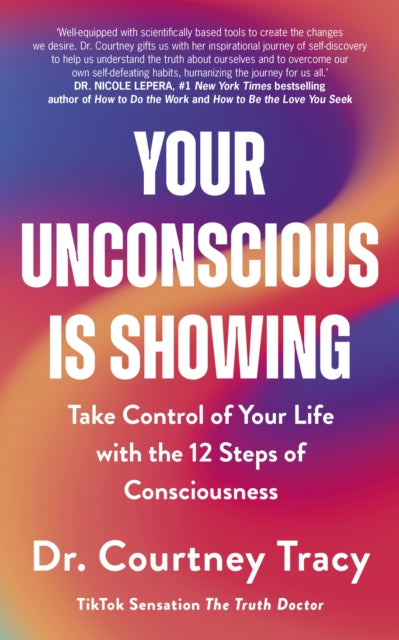 Book cover of: Your Unconscious Is Showing. By: Courtney Tracy